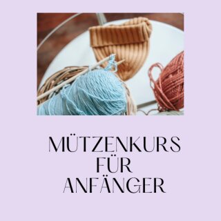 10.10.2024 - Kurs "Mützen für Anfänger"