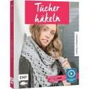 Häkeln kompakt – Tücher häkeln. Mit...