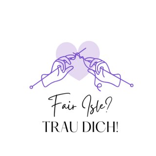 30.01.2026  Kurs "Fair Isle? TRAU DICH!!"