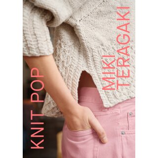 Achtung Vorbestellung zum 09.05.2025! "Knit Pop: Designs for the Modern Maker - by Miki Teragaki"