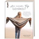 "An einen Tag gehäkelt"
