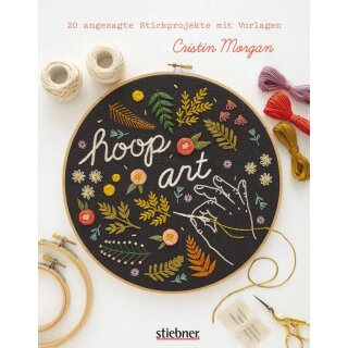 "Hoop Art,  20 angesagte Stickprojekte mit Vorlagen"